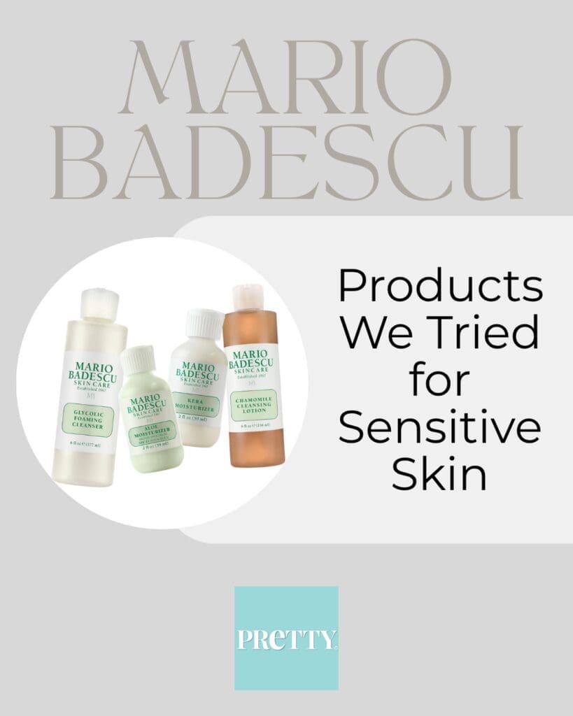 Graphic of four Mario Badescu products with the words "Mario Badescu: Products we tried for sensitive skin" with the Pretty logo at the bottom 